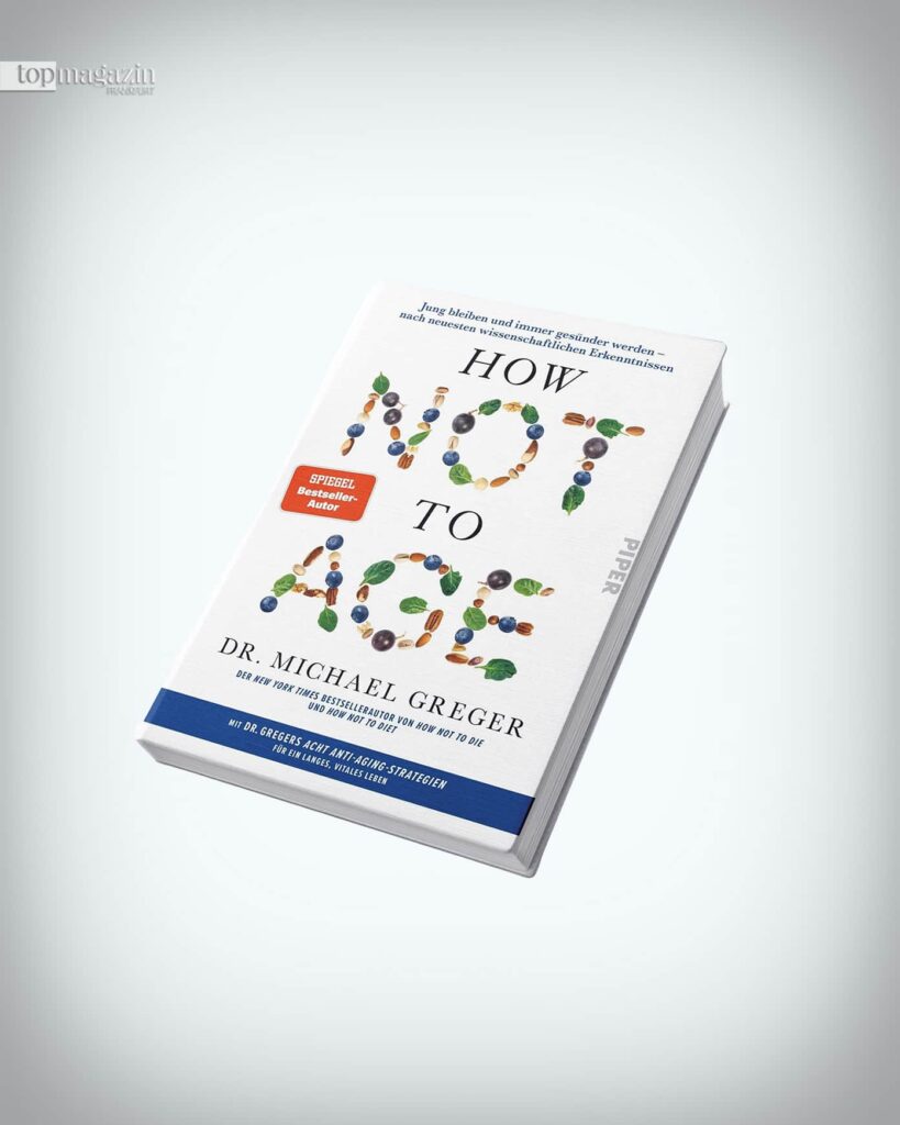 „How not to age“ von Dr. Michael Greger (Foto: Piper Verlag)