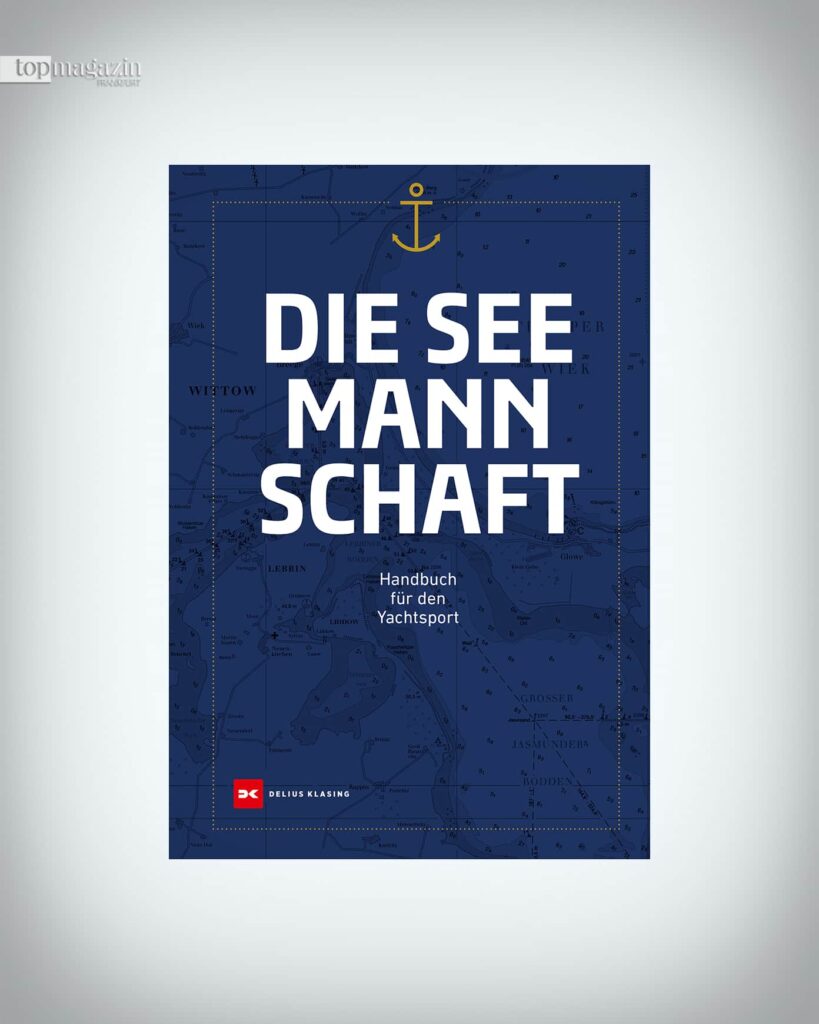 „Die Seemannschaft“ ist der Ratgeber schlechthin für den Yachtsport (Foto: Hersteller)