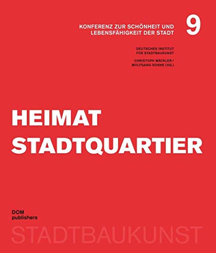 Heimat Stadtquartier: Konferenz zur Schönheit und Lebensfähigkeit der Stadt 9