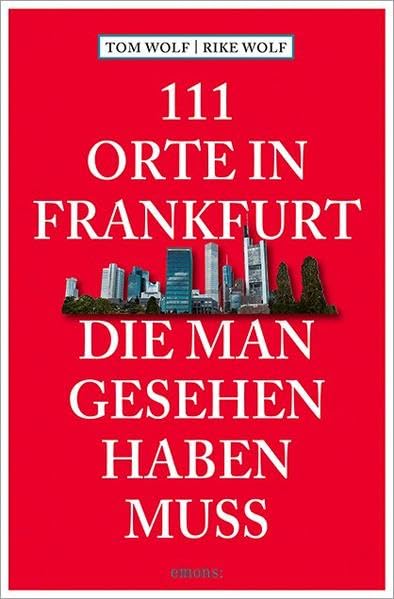 Buch-Tipp: 111 Orte in Frankfurt, die man gesehen haben muss